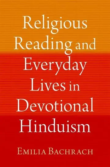 Cover of Religious Reading and Everyday Lives in Devotional Hinduism