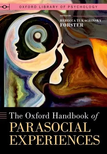 Cover of The Oxford Handbook of Parasocial Experiences