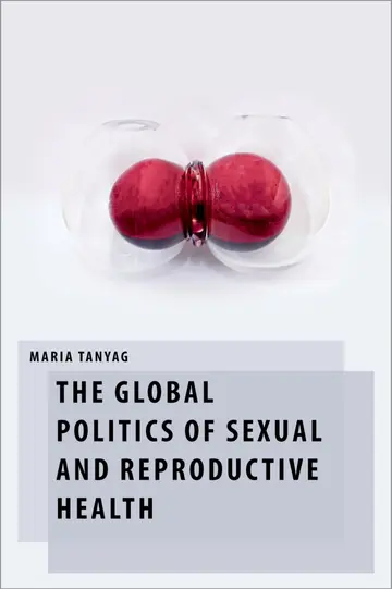 Cover of The Global Politics of Sexual and Reproductive Health
