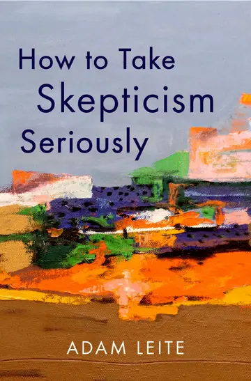Cover of How to Take Skepticism Seriously