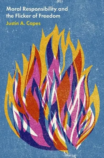 Cover of Moral Responsibility and the Flicker of Freedom