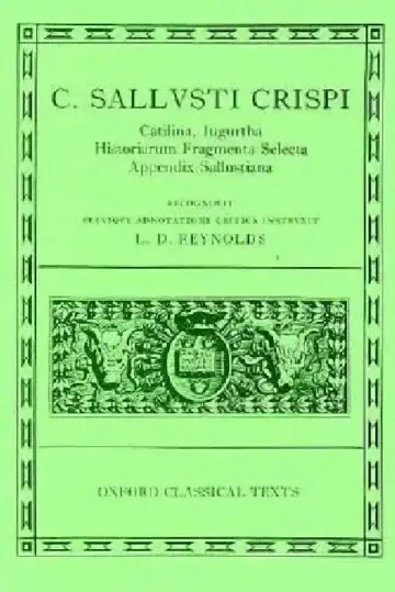 Cover of Catilina, Iugurtha, Historiarum Fragmenta Selecta; Appendix Sallustiana