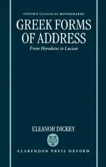 Cover of Greek Forms of Address ' from Herodotus to Lucian ' (Ocm)