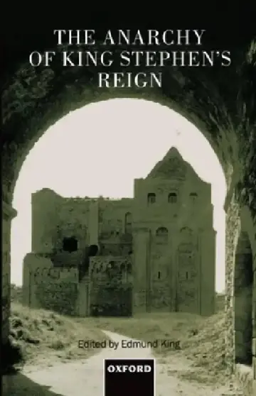Cover of The Anarchy of King Stephen's Reign