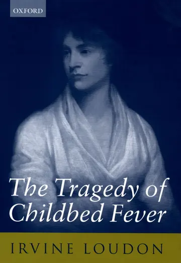 Cover of The Tragedy of Childbed Fever