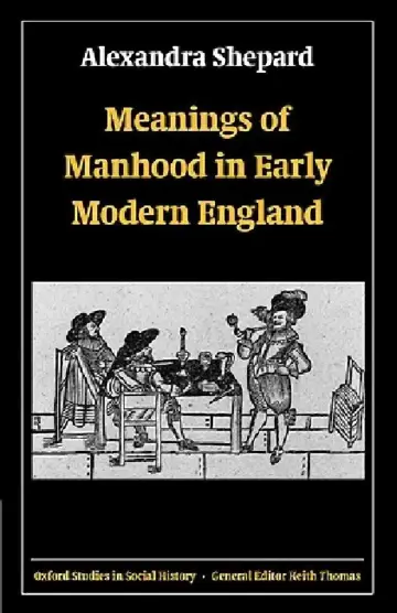 Cover of Meanings of Manhood in Early Modern England