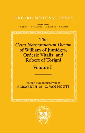 Cover of The Gesta Normannorum of William of Jumieges, Orderic Vitalis, and Robert of Torigni