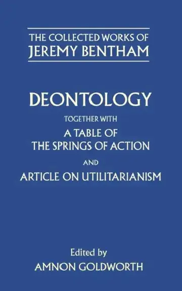 Cover of Deontology Together with a Table of the Springs of Action and the Article on Utilitarianism