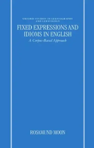 Cover of Fixed Expressions and Idioms in English'a Corpus-Based Approach'
