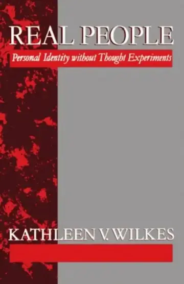 Cover of Real People 'Personal Identity Without Thought Experiments'