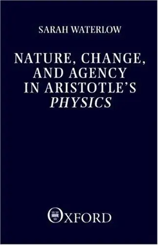 Cover of Nature, Change, and Agency in Aristotle's Physics