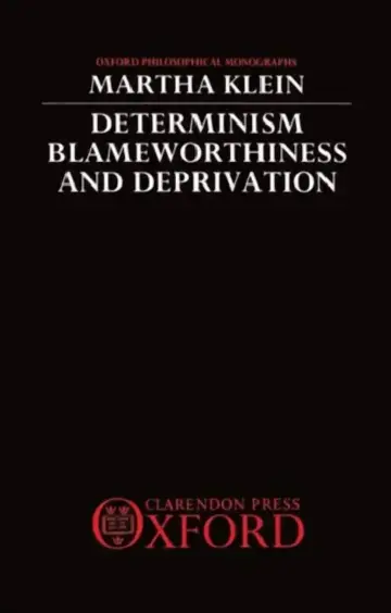 Cover of Determinism, Blameworthiness, and Deprivation
