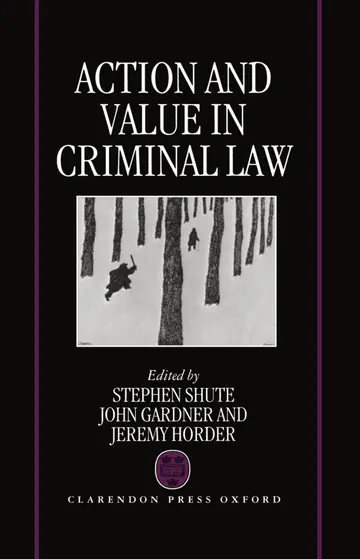 Cover of Action and Value in Criminal Law