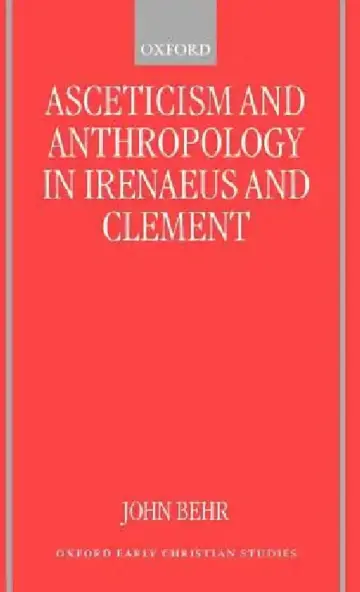 Cover of Asceticism and Anthropology in Irenaeus and Clement
