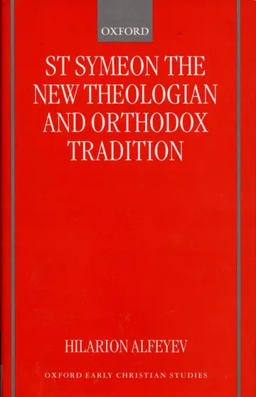 Cover of St Symeon the New Theologian and Orthodox Tradition