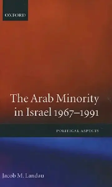 Cover of The Arab Minority in Israel 1967-1991 ' Political Aspects'