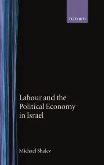 Cover of Labour and the Political Economy in Israel
