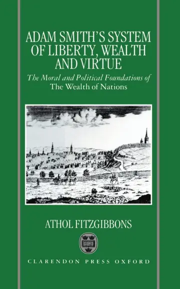 Cover of Adam Smith's System of Liberty, Wealth, and Virtue