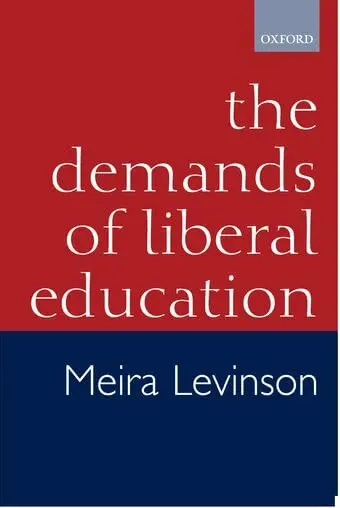 Cover of The Demands of Liberal Education