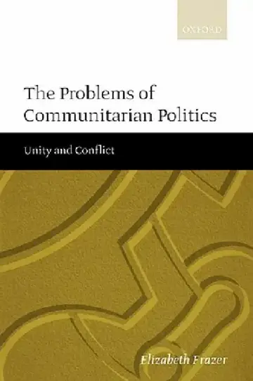 Cover of The Problems of Communitarian Politics