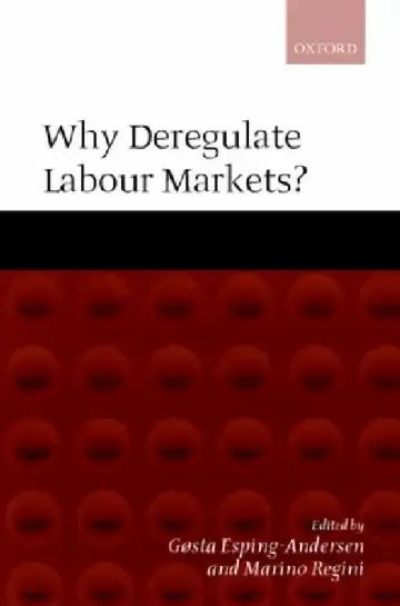 Cover of Why Deregulate Labour Markets?