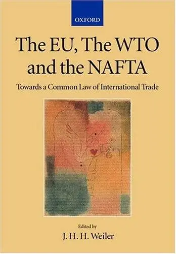 Cover of The Eu, the Wto and the NAFTA
