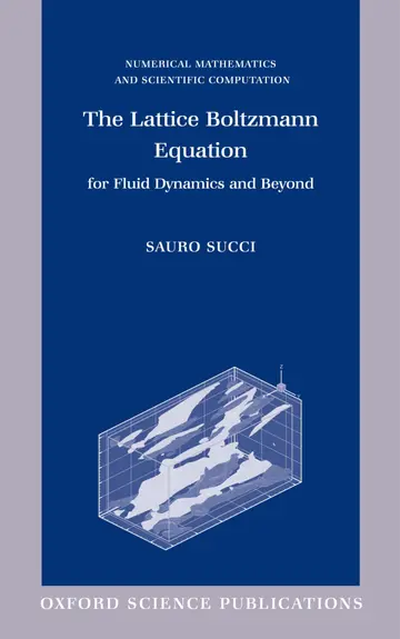 Cover of The Lattice Boltzmann Equation for Fluid Dynamics and Beyond