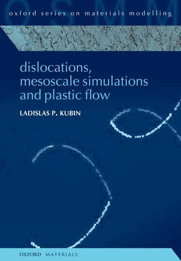 Cover of Dislocations, Mesoscale Simulations and Plastic Flow