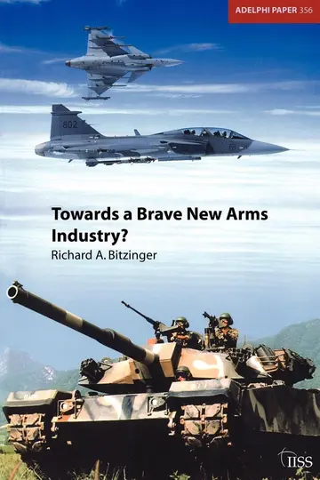 Cover of Towards a Brave New Arms Industry