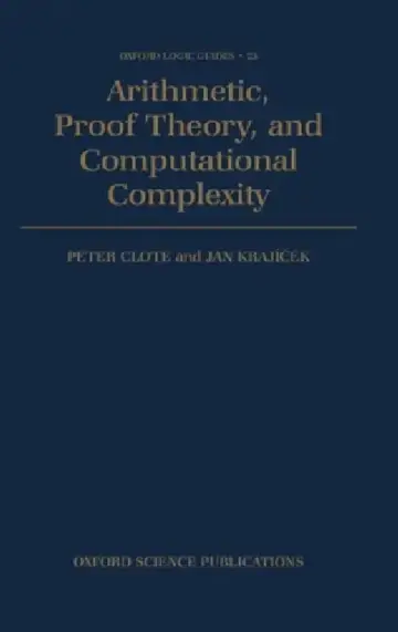 Cover of Arithmetic, Proof Theory, and Computational Complexity