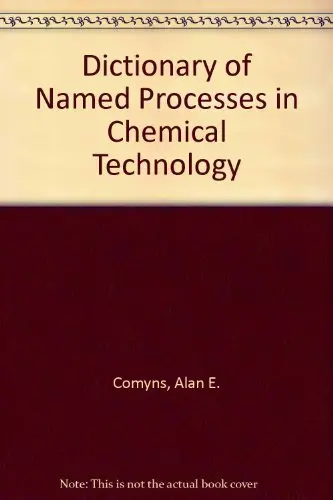 Cover of Dictionary of Named Processes in Chemical Technology
