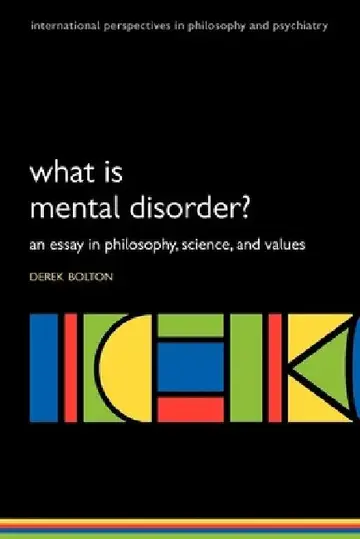 Cover of What is Mental Disorder? An essay in philosophy, science, and values