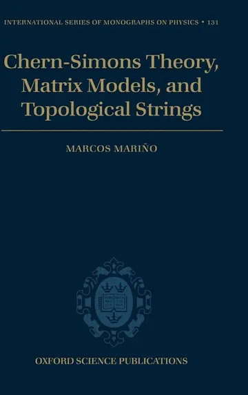 Cover of Chern-Simons Theory, Matrix Models, and Topological Strings