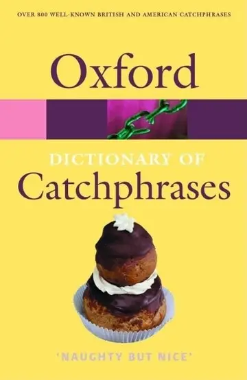Cover of The Oxford Dictionary of Catchphrases