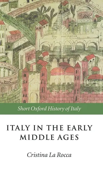 Cover of Italy in the Early Middle Ages, 476-1000