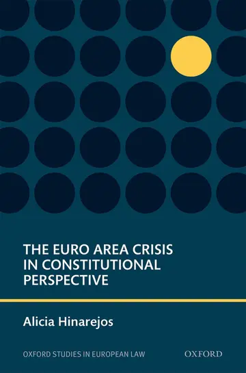 Cover of The Euro Area Crisis in Constitutional Perspective