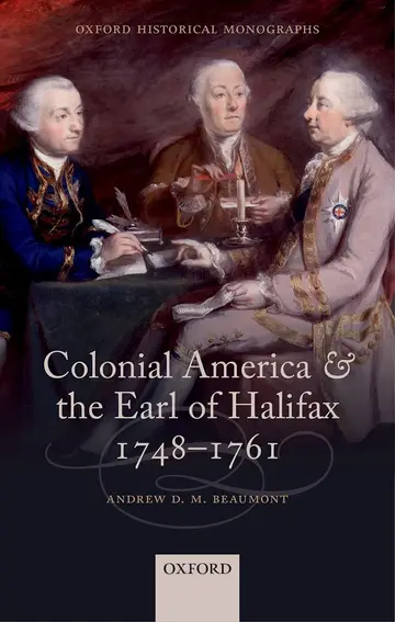 Cover of Colonial America and the Earl of Halifax, 1748-1761