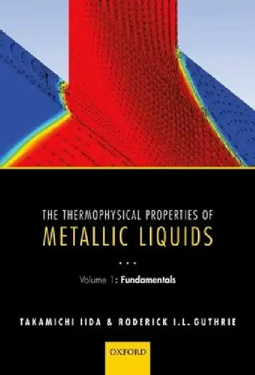 Cover of The Thermophysical Properties of Metallic Liquids