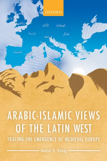 Cover of Arabic-Islamic Views of the Latin West