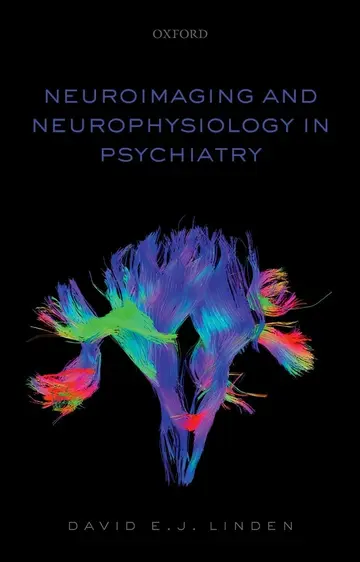 Cover of Neuroimaging and Neurophysiology in Psychiatry