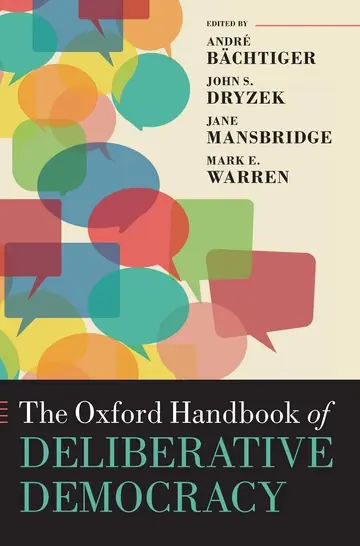 Cover of The Oxford Handbook of Deliberative Democracy C