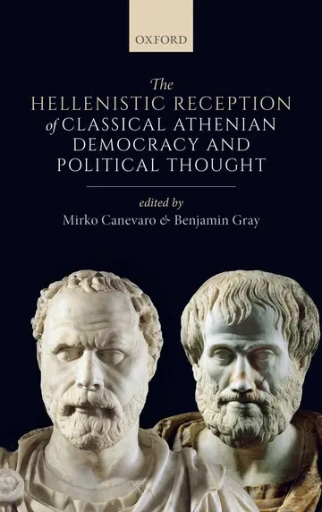 Cover of The Hellenistic Reception of Classical Athenian Democracy and Political Thought