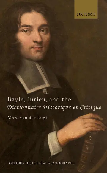 Cover of Bayle, Jurieu, and the Dictionnaire Historique et Critique