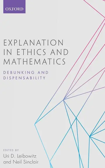 Cover of Explanation in Ethics and Mathematics