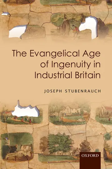 Cover of The Evangelical Age of Ingenuity in Industrial Britain