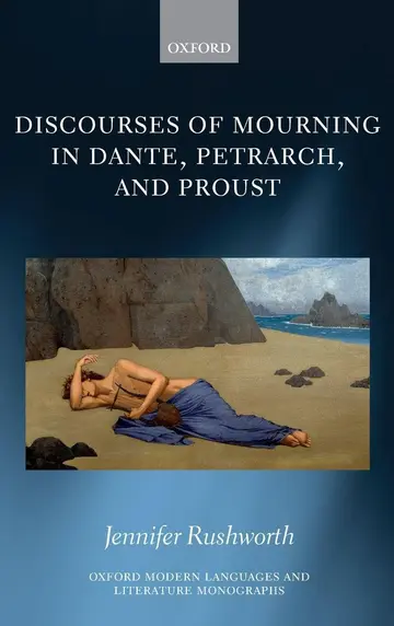 Cover of Discourses of Mourning in Dante, Petrarch, and Proust