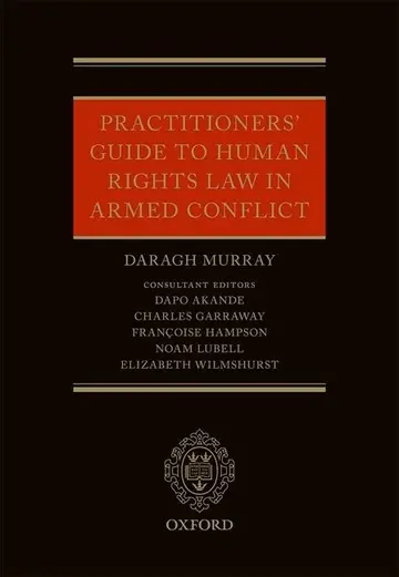 Cover of Practitioners' Guide to Human Rights Law in Armed Conflict