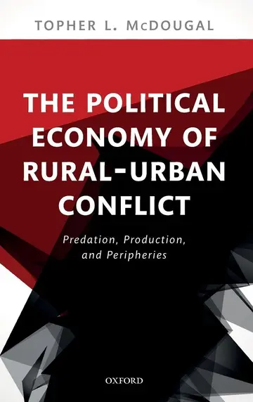 Cover of The Political Economy of Rural-Urban Conflict