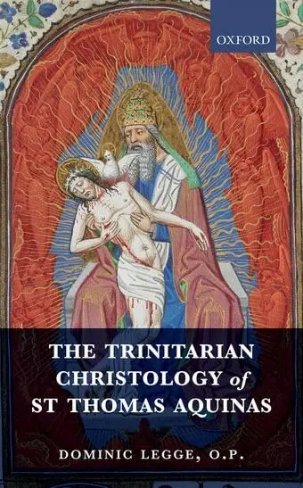 Cover of The Trinitarian Christology of St Thomas Aquinas