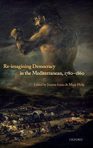 Cover of Re-Imagining Democracy in the Mediterranean, 1780-1860